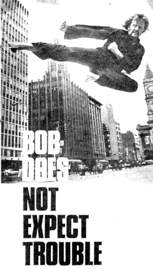 Bob does not expect trouble